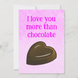 Cartão De Festividades I love you more than chocolate
