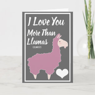 Cartão De Festividades I Love You More Than Llamas Valentine's Day