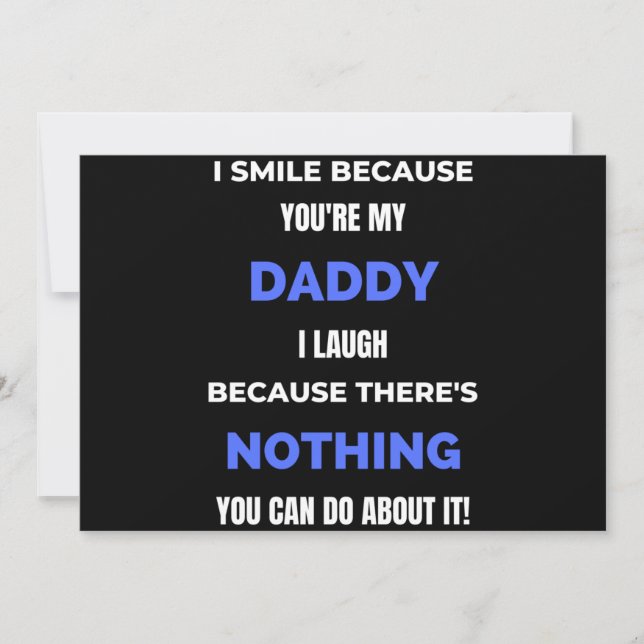 Cartão De Festividades I Smile Because You're My Daddy (Frente)
