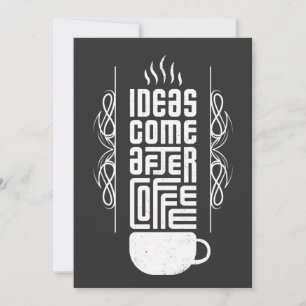 Cartão De Festividades Ideias Vêm Depois Do Café, Tipografia Trendy, N
