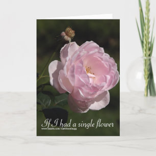Cartão De Festividades If I had a single flower, Valentine's Day Card