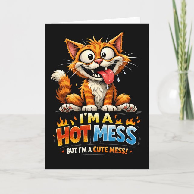 Cartão De Festividades  I'm a Hot Mess (Frente)