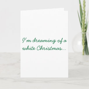 Cartão De Festividades I'm Dreaming of a White Christmas Design