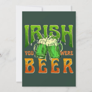 CARTÃO DE FESTIVIDADES IRLANDÊS VOCÊ ERA CERVEJA ENGRAÇADO BEBENDO IRLAND