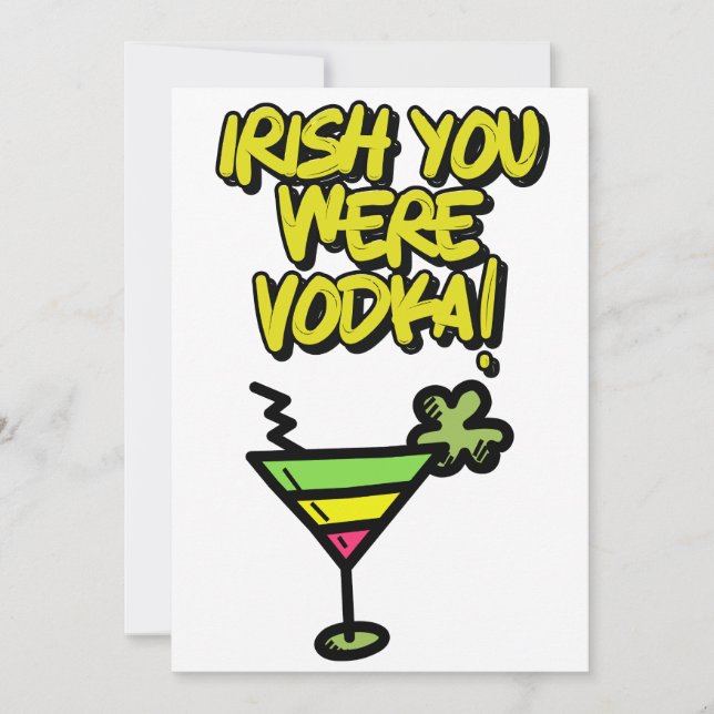 Cartão De Festividades IRLANDÊS Você Era Vodka Piada Do Dia De São Patríc (Frente)
