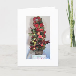 Cartão De Festividades Is It Too Late To Be Good? Greeting Card