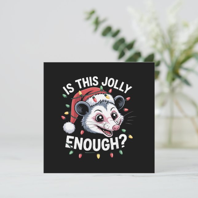 Cartão De Festividades Isso é Jolly o suficiente? Natal Possum Sarcástico (Em pé/Frente)