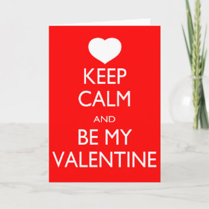 Cartão De Festividades Keep Calm and Be My Valentine