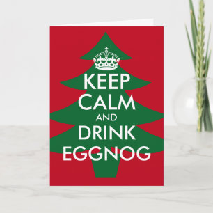 Cartão De Festividades Keep calm and drink eggnog Christmas greeting card