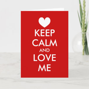 Cartão De Festividades Keep calm and love me   Valentine's Day card