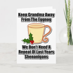 Cartão De Festividades Keep Grandma Away From The Eggnog