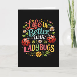 Cartão De Festividades Life Is Better with Ladybugs