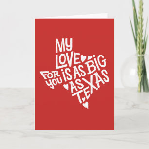 Cartão De Festividades Love as Big as Texas Greeting Card