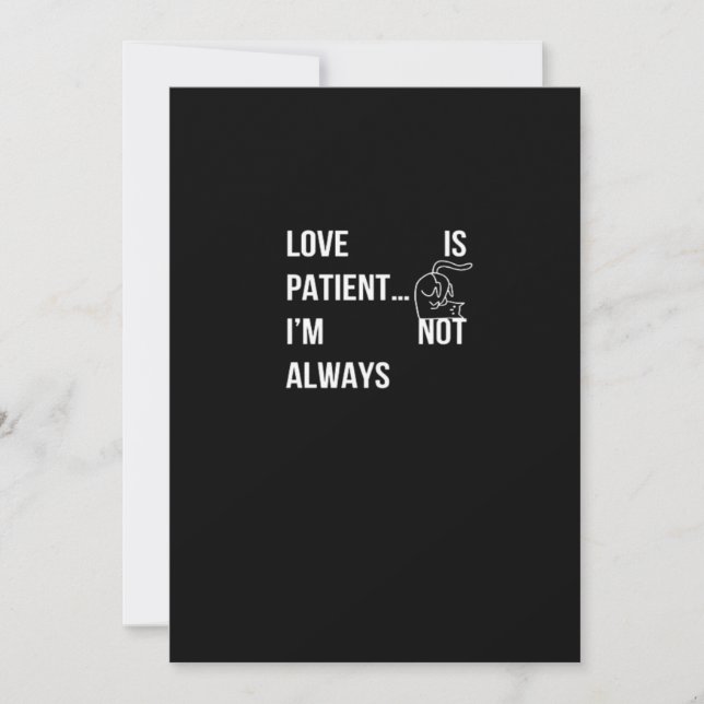 Cartão De Festividades Love Is Patient Im Not Always Funny Christian Humo (Frente)