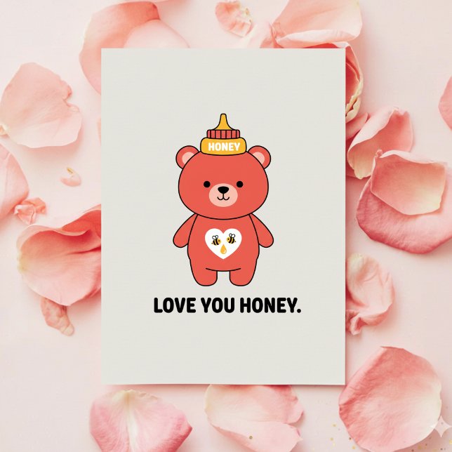 Cartão De Festividades Love You Honey Cute Romantic Valentine Card (Criador carregado)