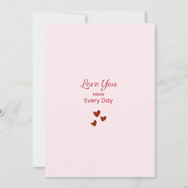 Cartão De Festividades Love You More Every Day Greeting Card (Frente)