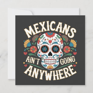 Cartão De Festividades MAGA mexicanos não vão a lugar nenhum crânio de aç