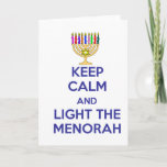 Cartão De Festividades Mantenha a calma e ilumine o Menorah<br><div class="desc">Ilumine o Menorah este Chanukah.  Grande presente para todos seus amigos judaicos</div>