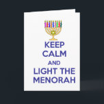 Cartão De Festividades Mantenha a calma e ilumine o Menorah<br><div class="desc">Ilumine o Menorah este Chanukah.  Grande presente para todos seus amigos judaicos</div>