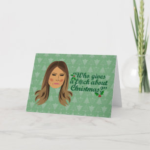 Cartão De Festividades Melania Trump Who Gives a F*ck About Christmas