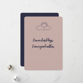 Cartão De Festividades Mesmo em dias de duro, sou uma boa mãe afirmativa