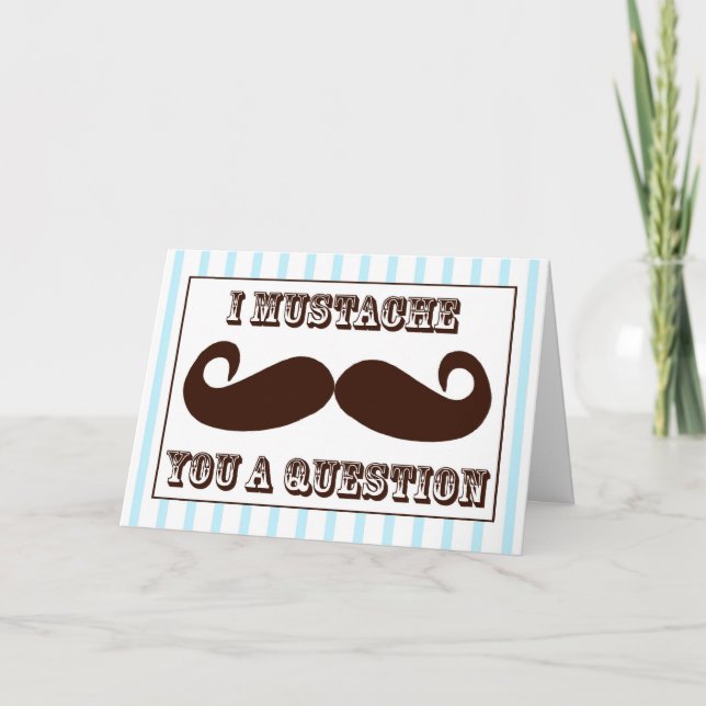 Cartão De Festividades Mim bigode você uma pergunta (Frente)