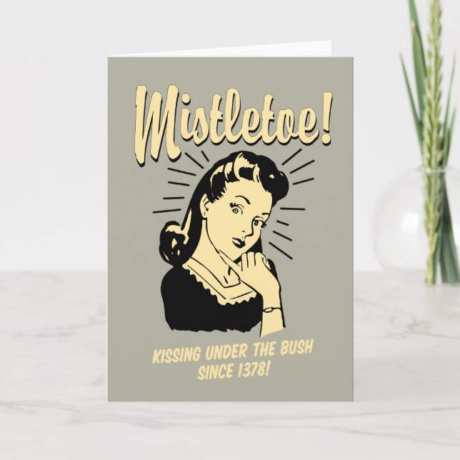 Cartão De Festividades Mistletoe: Beijando Sob O Bush Desde 1378 (Frente)