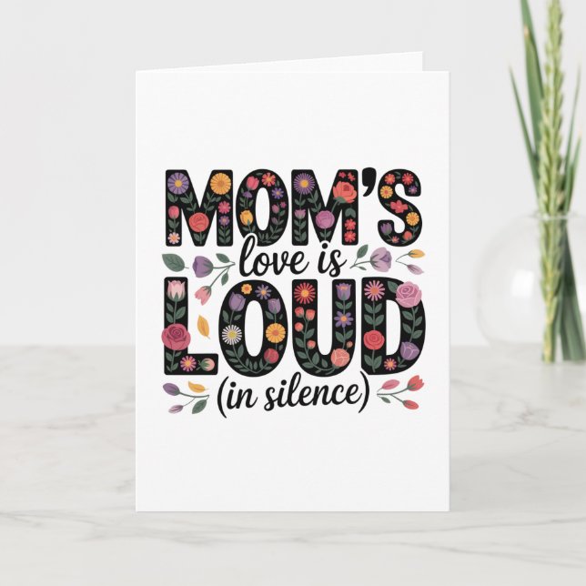 Cartão De Festividades Mom’s Love Is Loud (In Silence) (Frente)