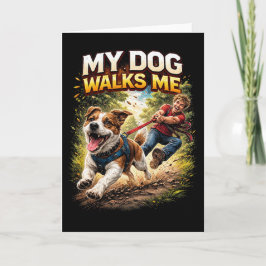 Cartão De Festividades My Dog Walks Me
