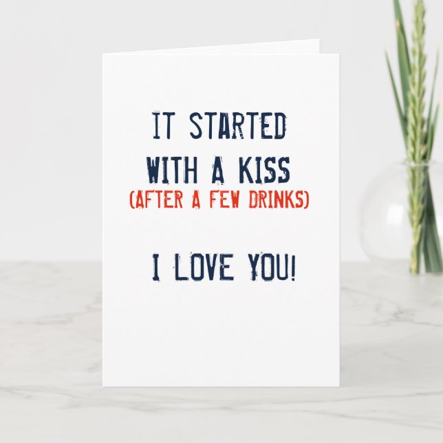 Cartão De Festividades namorados engraçado COMEÇOU COM UM BEIJO (Frente)