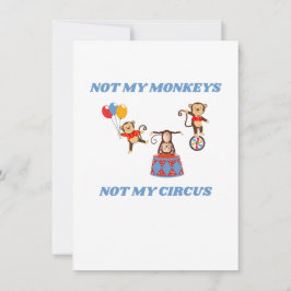 Cartão De Festividades Não São Meus Macacos - Não É Meu Circo