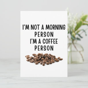 Cartão De Festividades Não sou uma pessoa matinal. Sou uma pessoa de café