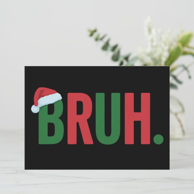 Cartão De Festividades Natal Bruh Legal Meme Tendência Sarcástico (Em pé/Frente)
