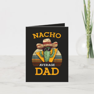 Cartão De Festividades Pai Não Médio Nacho Engraçado