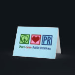 Cartão De Festividades Paz Amor Relações Públicas<br><div class="desc">O presente de Natal Peace Love Public Relations para um representante de relações públicas que ajuda uma empresa com a sua presença social. Peace Love PR presente.</div>