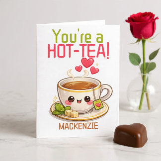 Cartão De Festividades Personalized You Are a Hot Tea Valentine Pun Funny