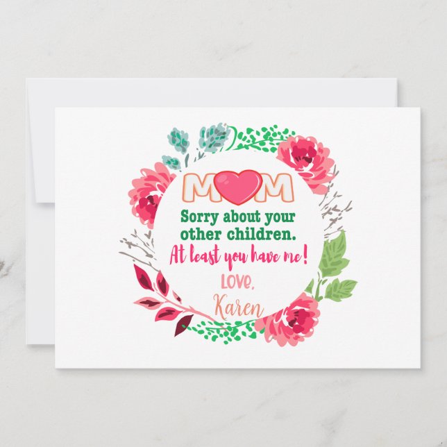 Cartão De Festividades Personnalize Mãe Desculpe pelos Outros Filhos (Frente)