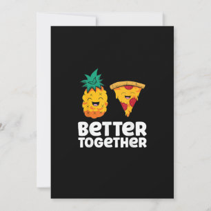 Cartão De Festividades Pizza de Abacaxi Juntos é Melhor Design de Comida