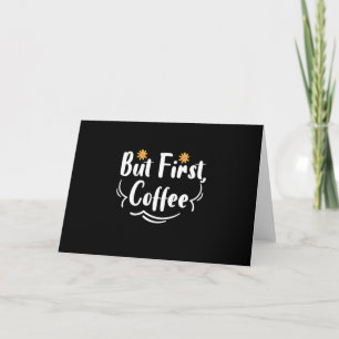 Cartão De Festividades Presente para Mãe Mas Primeiro Café