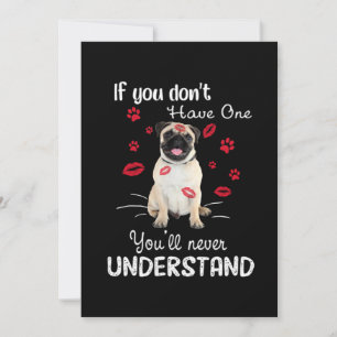 Cartão De Festividades Pug Se você não tem um Você nunca vai entender