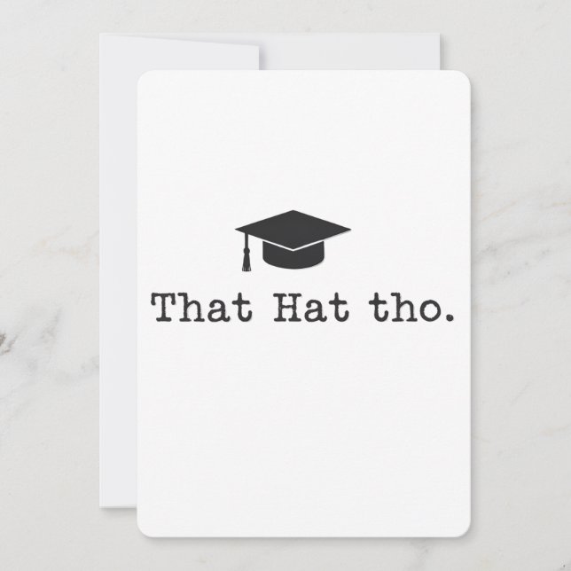 Cartão De Festividades Que Hat Tho Funny Family Amigos Graduação (Frente)