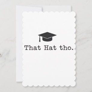 Cartão De Festividades Que Hat Tho Funny Family Amigos Graduação