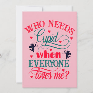 Cartão De Festividades Quem precisa do Cupido quando todos me amam, ZFJ