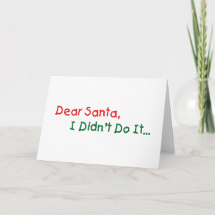 Cartão De Festividades Querido Papai Noel, Eu Não Fiz Isso - Carta Divert
