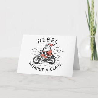 Cartão De Festividades Rebel Without a Claus - Funny Christmas Card
