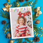 Cartão De Festividades Rindo Por Todo O Caminho Rainbow Kids Foto De Nata<br><div class="desc">Belo e colorido cartão de natal com fotos de cheio com Rir Todo o Caminho em bonito escrita cursiva arco-íris. Personalize com sua fotografia vertical favorita da sua criança sorridente acima do seu nome ou saudação personalizada em vermelho. Cartões de natal divertidos e alegres com uma fotografia de cheio segundo...</div>