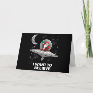 Cartão De Festividades Santa I Want To Believe