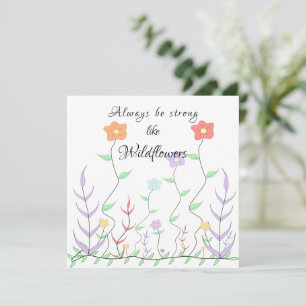 Cartão De Festividades Sempre Seja Forte Como Flores Silvestres-Cartão de