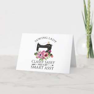 Cartão De Festividades Sewing Lady Class Sassy And A Bit Smart Assy