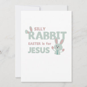 Cartão De Festividades SILLY RABBIT - EASTER is for JESUS - Funny Easter